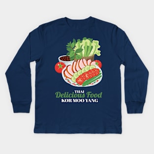 Kor Moo Yang Thai Delicious Food Kids Long Sleeve T-Shirt